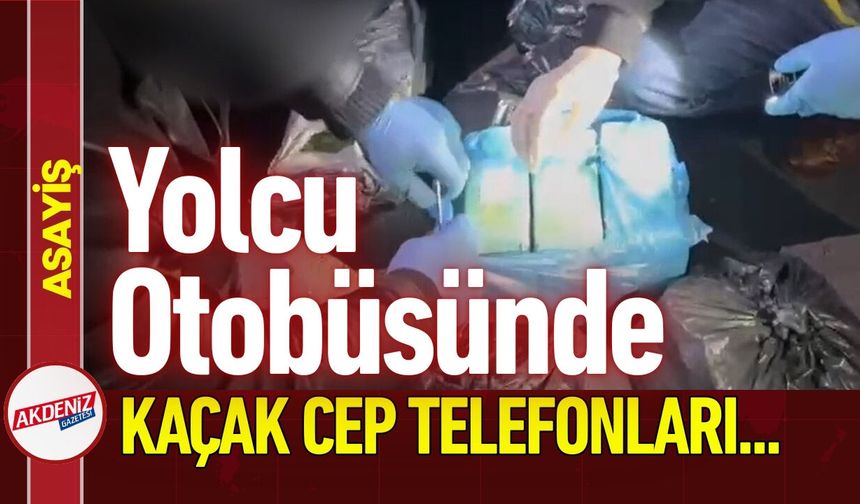 Osmaniye'de Yolcu Otobüsünde 277 Kaçak Telefon Bulundu