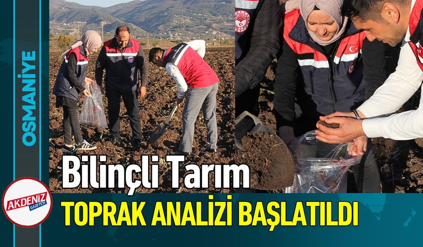 Osmaniye'de Tarım Arazilerinde Toprak Analizine Başlandı