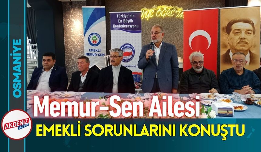 Osmaniye'de Memur-Sen, Emeklinin Sorunlarını Konuştu