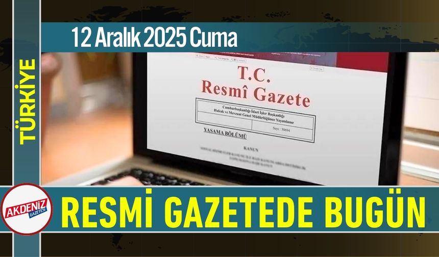 Resmi Gazete'de Bugün (12.112.2025)
