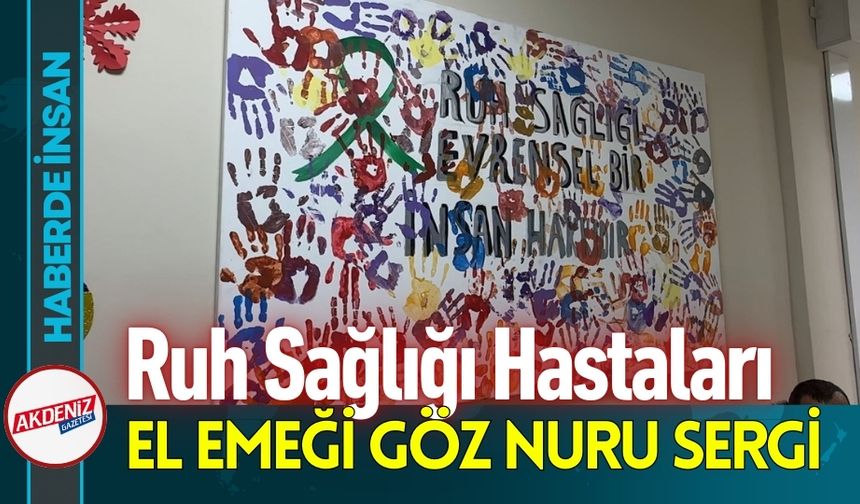 Ruh Sağlığı Hastalarından El Emeği Göz Nuru Sergi