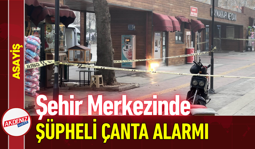 Şehir Merkezinde Şüpheli Çanta Alarmı!