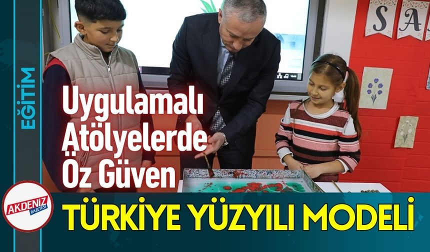 Türkiye Yüzyılı Modeli Sahada: İlkokulda Pratik Devrimi