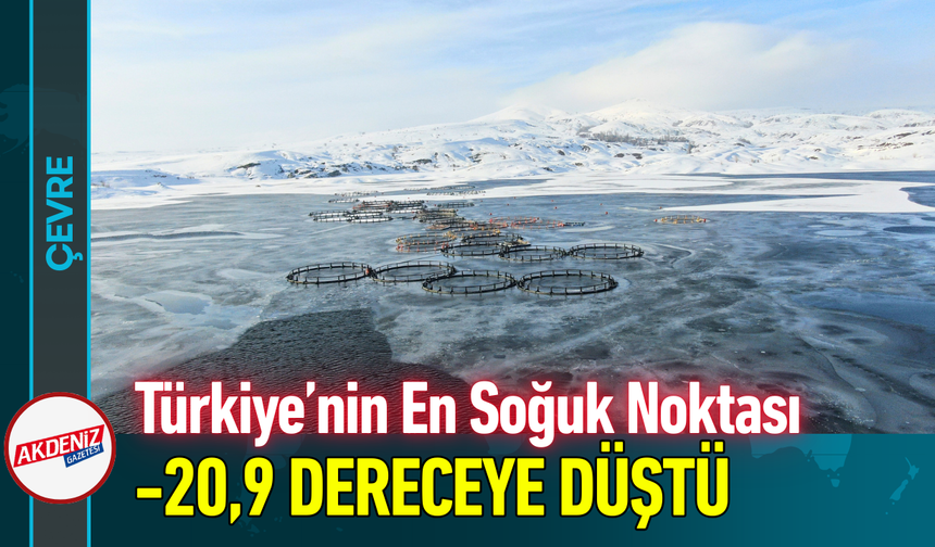 Türkiye’nin En Soğuk Noktası -20,9 Dereceye Düştü!