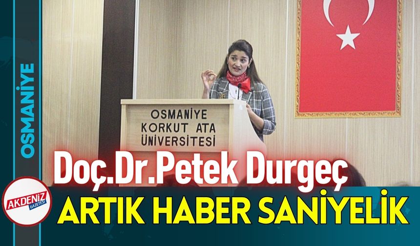 Osmaniye OKÜ'de Durgeç, Görüntülü Haberciliği Anlattı