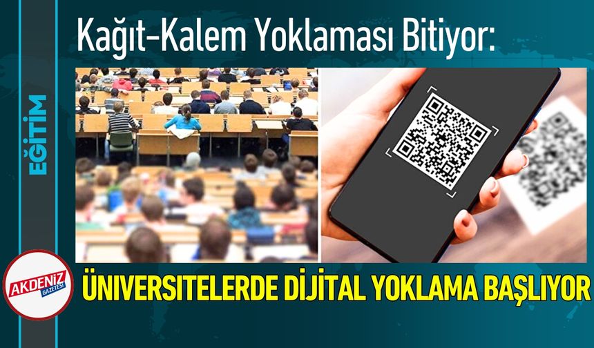 Üniversitelerde Dijital Yoklama Başlıyor