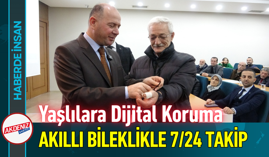 Yaşlılara Dijital Koruma: Akıllı Bileklikle 7/24 Takip!