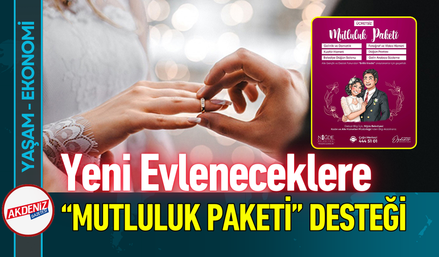 Yeni Evleneceklere "Mutluluk Paketi" Desteği!