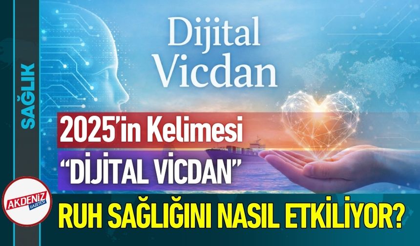 2025’in Kelimesi “Dijital Vicdan” Ruh Sağlığına Etkisi?