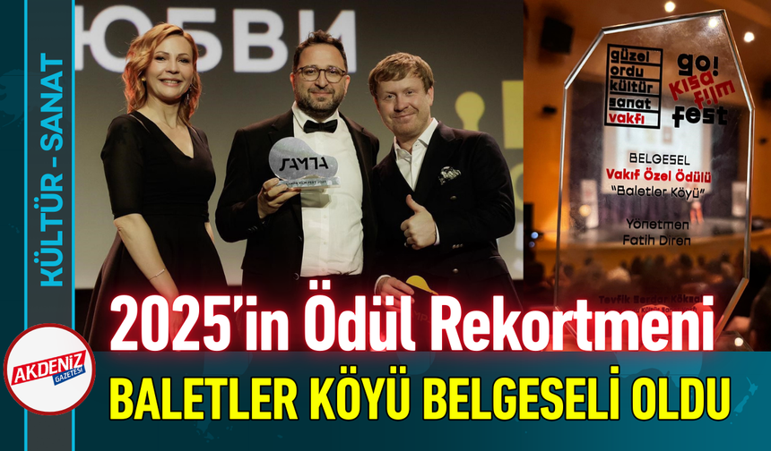 2025’in Ödül Rekortmeni "Baletler Köyü" Belgeseli Oldu!
