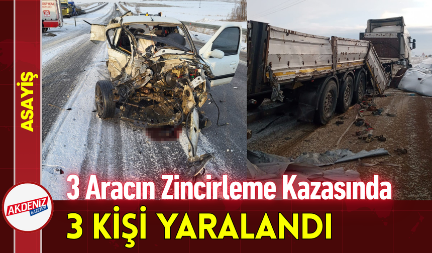 3 Aracın Zincirleme Kazasında 3 Kişi Yaralandı!