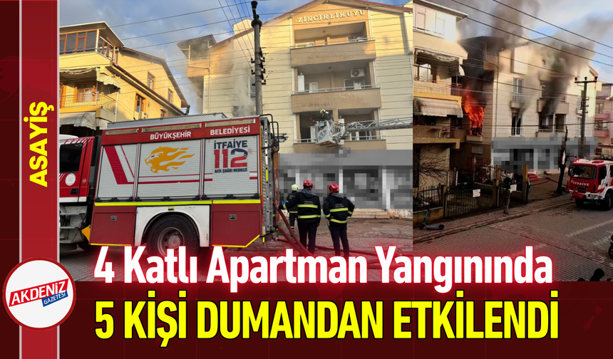 4 Katlı Apartman Yangınında 5 Kişi Dumandan Etkilendi!