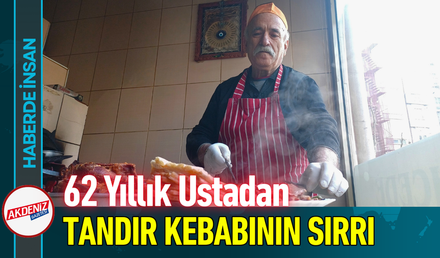 62 Yıllık Ustadan Tandır Kebabının Sırrı!