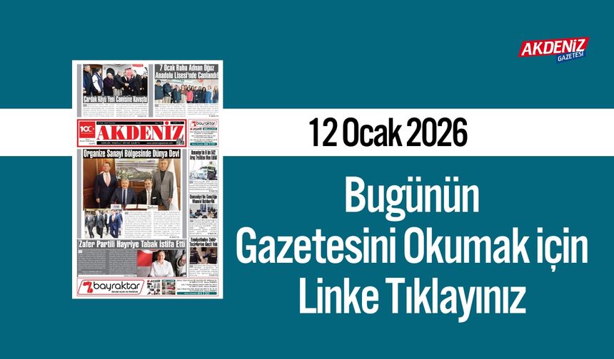 Akdeniz Gazetesi 12 Ocak’ta Hangi Haberlere Yer Verdi?