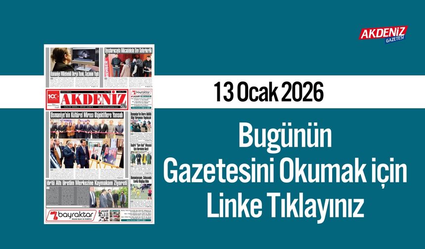 Akdeniz Gazetesi 13 Ocak’ta Hangi Haberlere Yer Verdi?