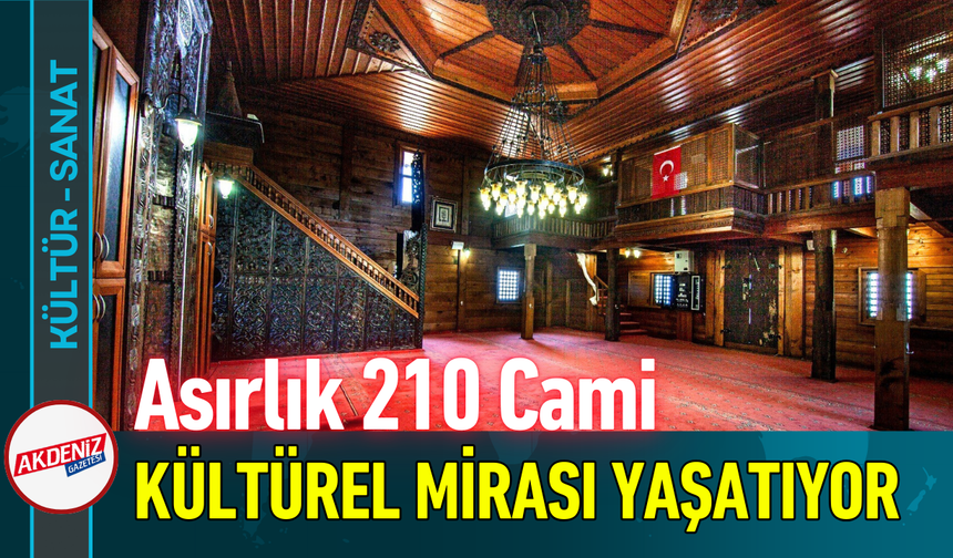 Asırlık 210 Cami Kültürel Mirası Yaşatıyor!