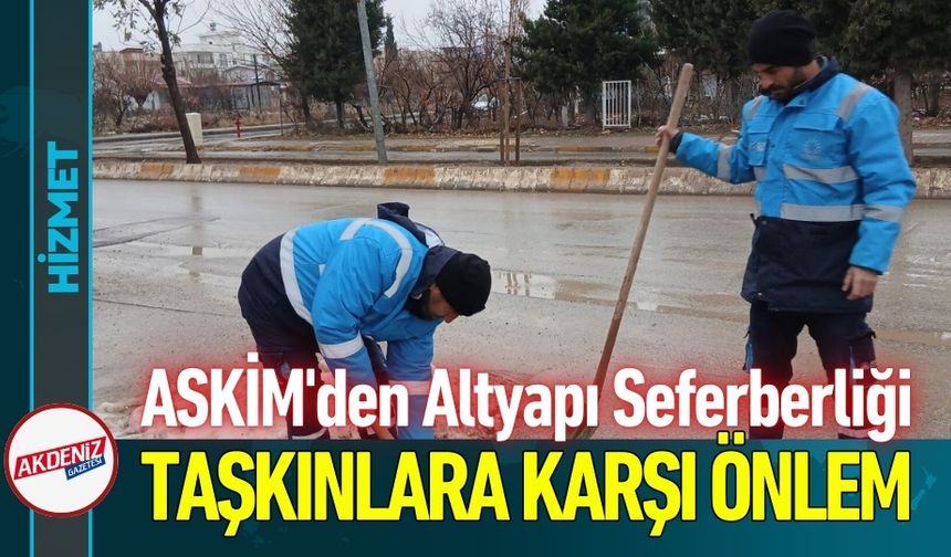 ASKİM'den Altyapı Seferberliği: Taşkınlara Karşı Önlem