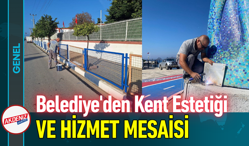 Belediye'den Kent Estetiği ve Hizmet Mesaisi!