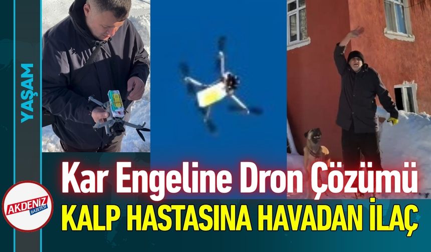 Kar Yolları Kapattı: Kalp Hastasına Havadan İlaç