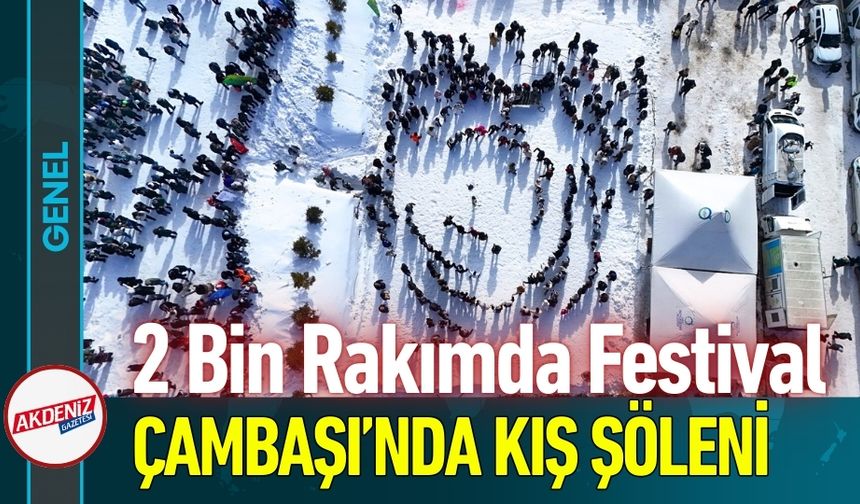2 Bin Rakımda Festival: Çambaşı’nda Kış Şöleni