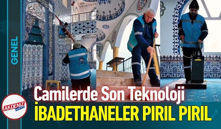Teknolojik Araçlarla Camilerde Detaylı Temizlik Dönemi
