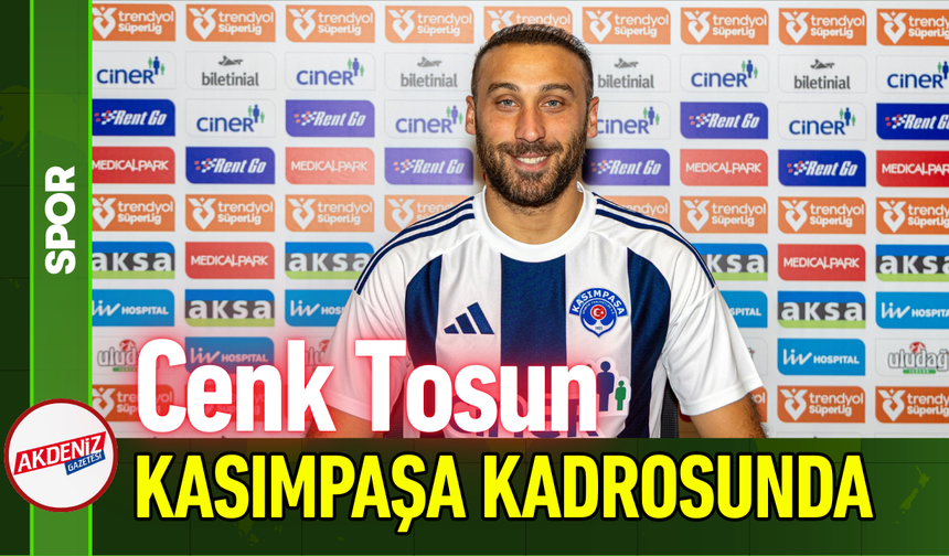 Cenk Tosun Kasımpaşa Kadrosunda!