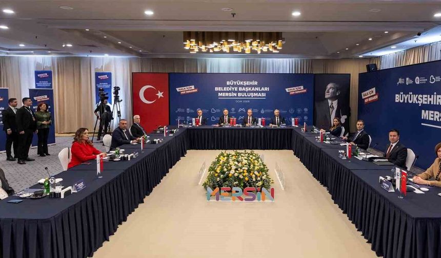 CHP’li Büyükşehir Belediye Başkanları Mersin’de Buluştu