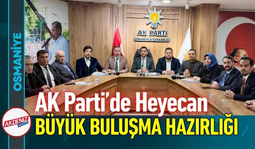 Osmaniye AK Parti'de Cumhurbaşkanı Erdoğan Hazırlığı