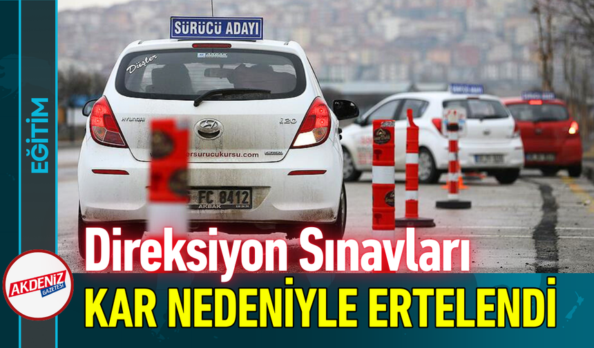 Direksiyon Sınavları Kar Nedeniyle Ertelendi!