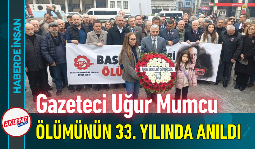 Gazeteci Uğur Mumcu Ölümünün 33’üncü Yılında Törenle Anıldı!