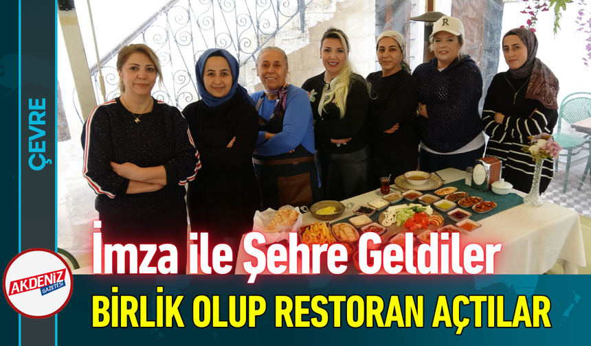 İmza ile Şehre Geldiler, Birlik Olup Restoran Açtılar!