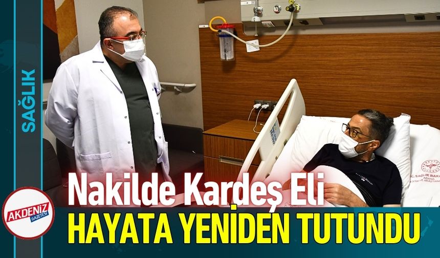 Nakilde Kardeş Eli: Hayata Yeniden Tutundu