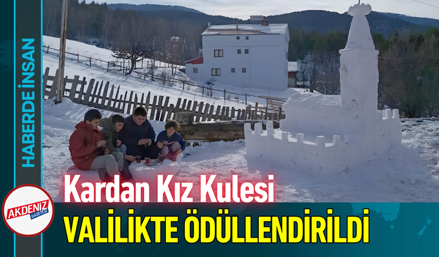 Kardan Kız Kulesi Valilikte Ödüllendirildi!