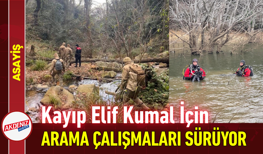 Kayıp Elif Kumal İçin Arama Çalışmaları Sürüyor!