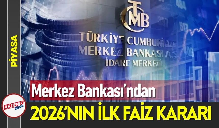 Merkez Bankası 2026’nın İlk Faiz Kararını Açıkladı