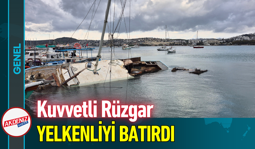 Kuvvetli Rüzgar Yelkenliyi Batırdı!