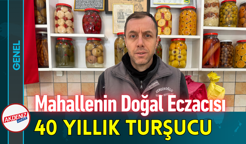 Mahallenin Doğal Eczacısı 40 Yıllık Turşucu!