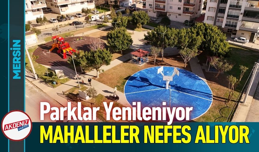 Tarsus’ta Parklar Yenileniyor, Mahalleler Nefes Alıyor