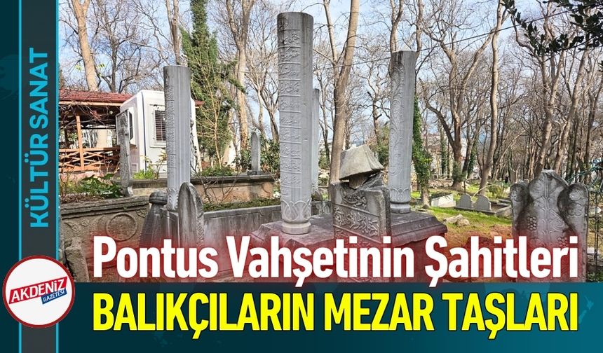 Mezar Taşları Pontus Dehşetinin Sessiz Tanıkları