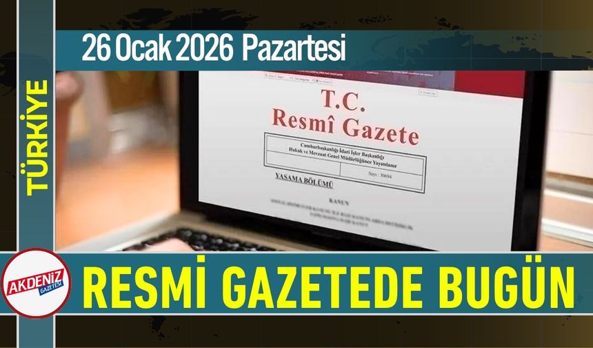 Resmi Gazete'de Bugün (26.01.2026)