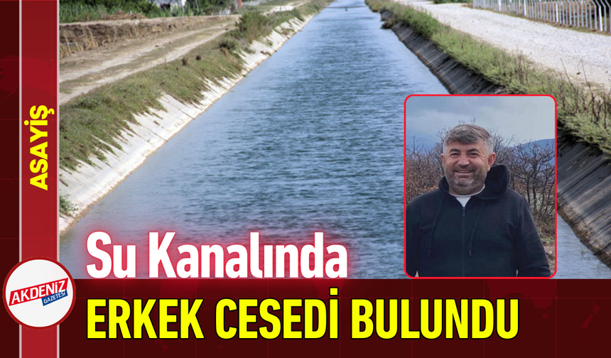 Su Kanalında Erkek Cesedi Bulundu!