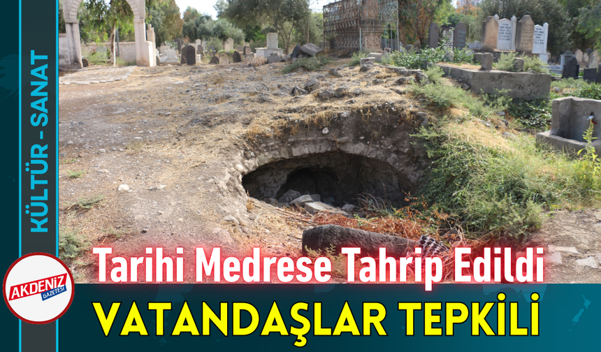 Tarihi Medrese Tahrip Edildi: Vatandaşlar Tepkili!