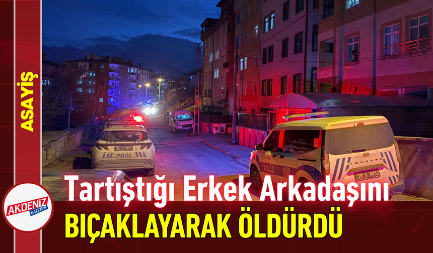 Tartıştığı Erkek Arkadaşını Bıçaklayarak Öldürdü!