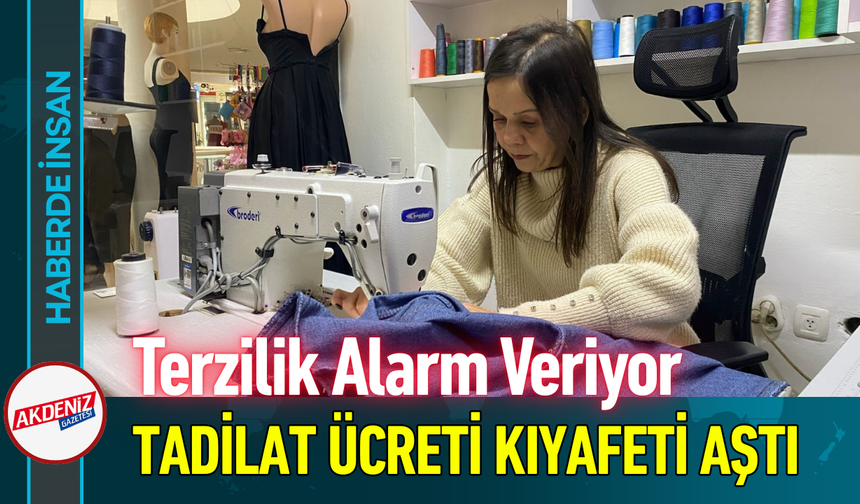 Terzilik Alarm Veriyor: Tadilat Ücreti Kıyafeti Aştı!