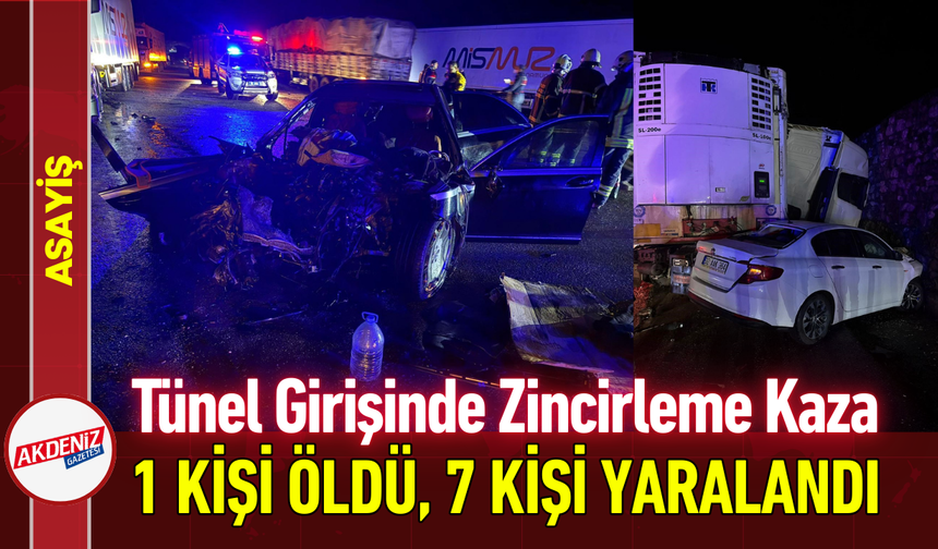 Tünel Girişinde Zincirleme Kaza: 1 Ölü, 7 Yaralı!