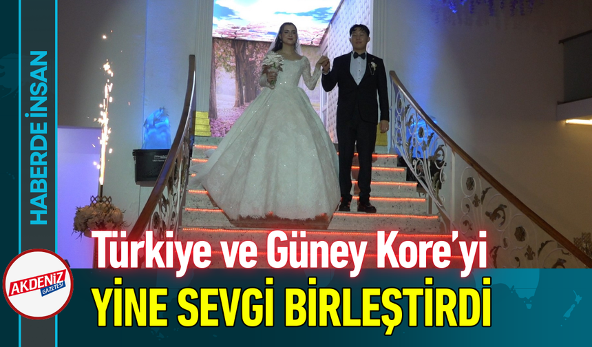 Türkiye ve Güney Kore’yi Yine Sevgi Birleştirdi!