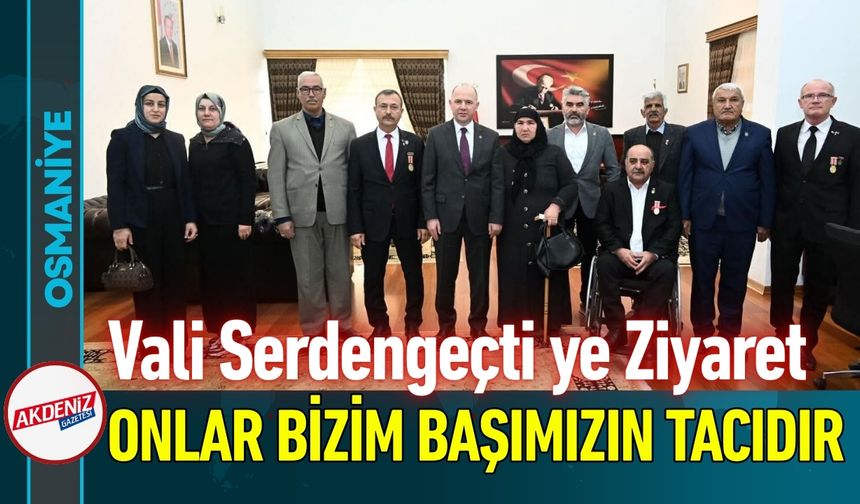 Osmaniye Valisi Serdengeçti'ye Ziyaret!