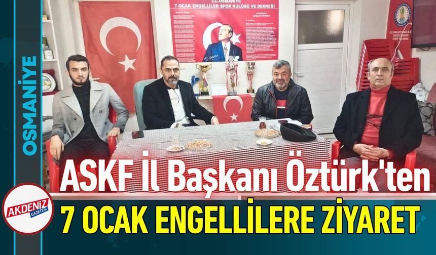 Osmaniye ASKF'den 7 Ocak Engellilere Ziyaret