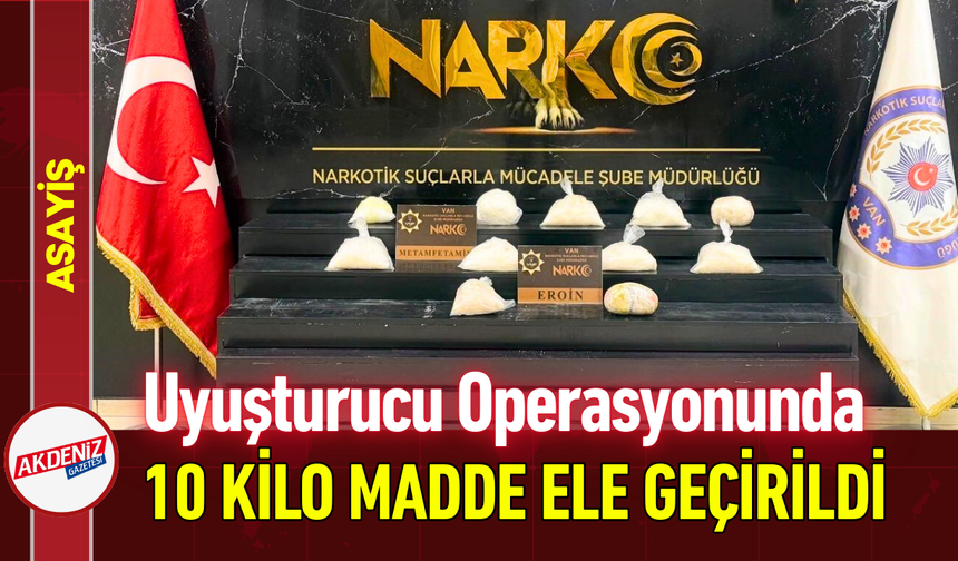 Uyuşturucu Operasyonunda 10 Kilo Madde Ele Geçirildi!