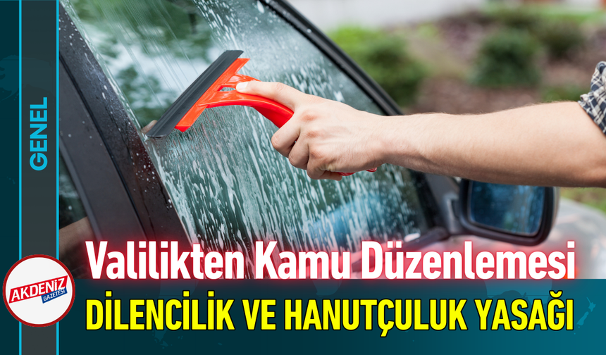 Valilikten Kamu Düzenlemesi Dilencilik ve Hanutçuluğa Yasak!